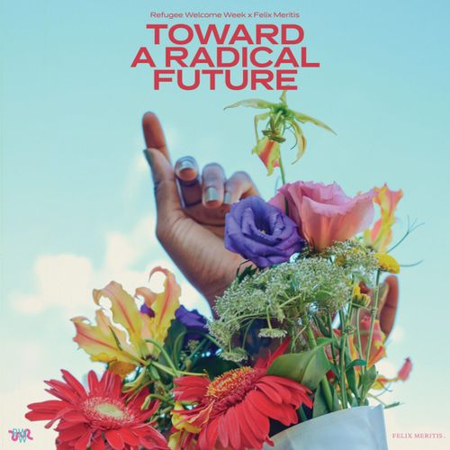 Toward a Radical Future