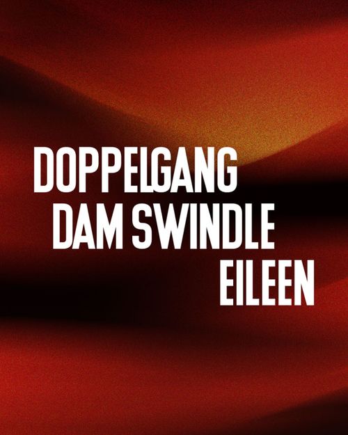 Lola w/ Dam Swindle, Doppelgang & Eileen