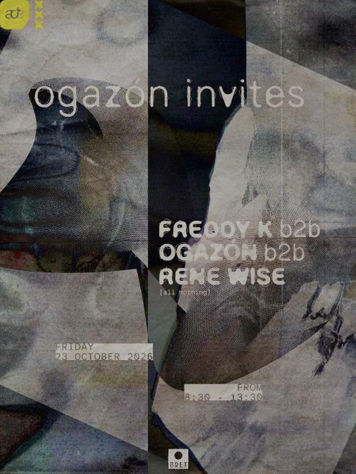 Ogazón invites Freddy K & Rene Wise - ADE