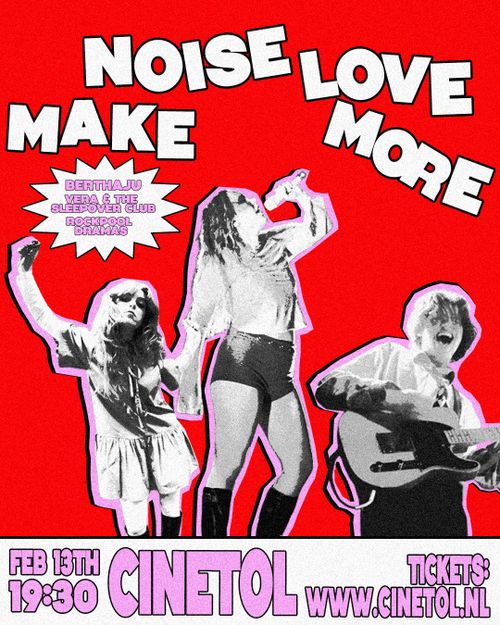 Make Noise Love More | berthaju + vera & the sleepover club + rockpool dramas