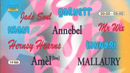 VALENTINE'S DAY W/ AMÈL, ANNEBEL, GARNETT, HERNSY HEARNS, IMANI, JADE SOUL, KINNARI, MALLAURY, MR. WIX,
