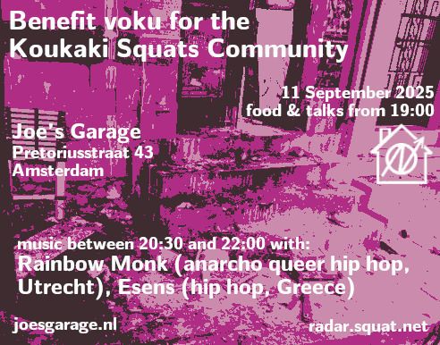 Benefit voku for the Koukaki Squats Community in Athens with Rainbow Monk (anarcho queer hip hop, Utrecht) and Esens (hip hop, Greece)