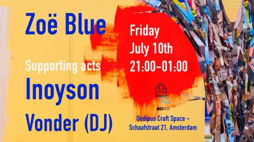 ZOË BLUE ALBUM RELEASE W/ INOYSON & ANYA + VONDER (DJ)