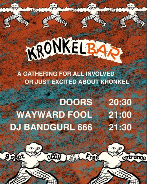 KRONKELBAR w/ WAYWARD FOOL + DJ BANDGURL666