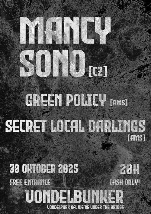 Mancy Sono + Green Policy + Secret Local Darlings