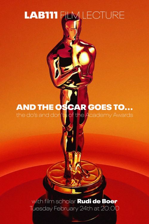 Film Lecture: And The Oscar Goes To... The Do's And Don'ts Of The Academy Awards