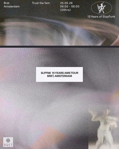 SLPFNK 15 YEARS AMS TOUR - WEEKENDER - BRET
