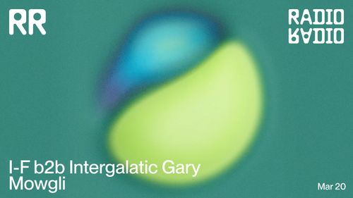I-F b2b Intergalactic Gary • Mowgli
