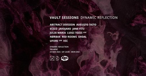 Vault Sessions x Dynamic Reflection