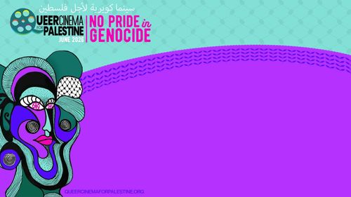 🎬 No Pride in Genocide – Queer Cinema for Palestine 🇵🇸