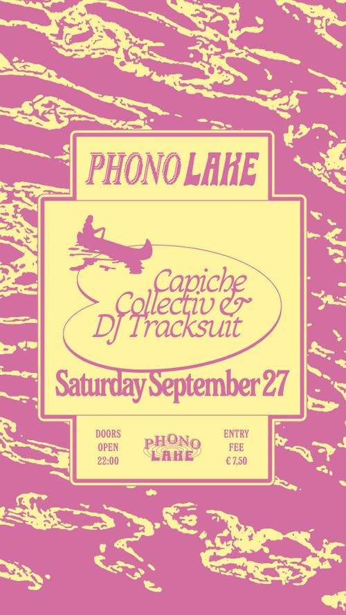 Phono Lake with Capiche Collectiv & DJ Tracksuit
