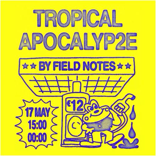 TROPICAL APOCALYP2E BY FIELD NOTES