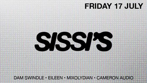 Sissi's Friday w/ Eileen, Dam Swindle, Cameron Audio & Mixolydian