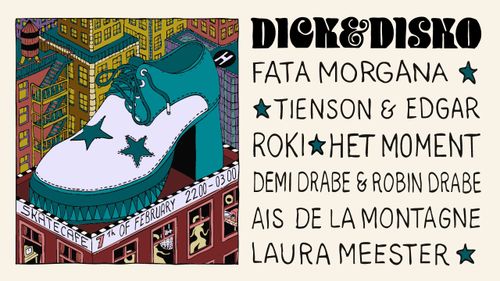 DICK & DISKO W/ FATA MORGANA, TIENSON & EDGAR, ROKI, HET MOMENT, DEMI DRABE & ROBIN DRABE, AIS DE LA MONTAGNE & LAURA MEESTER