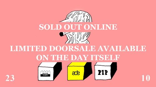 [SOLD OUT ONLINE] ADE | PIP GOES SKATECAFE W/ B/V8, BRU - GOLDEN ERA (LIVE), BUBA THE FREAK, CHUCKIE & JEANS, DAVID VUNK & JETTI & MARSMAN, ITZ3BBY, IZZY & WARDTINI, JELLY & KI/IP, JIRE SPIEL, LAMBERGHINI & FLOYD