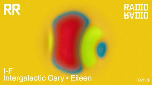 I-F • Intergalactic Gary • Eileen