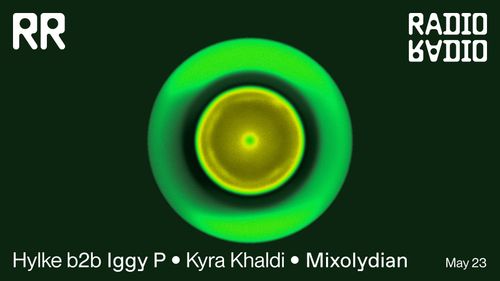 Hylke b2b Iggy P • Kyra Khaldi • Mixolydian