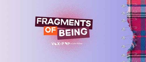 Opening Expo: Fragments of Being