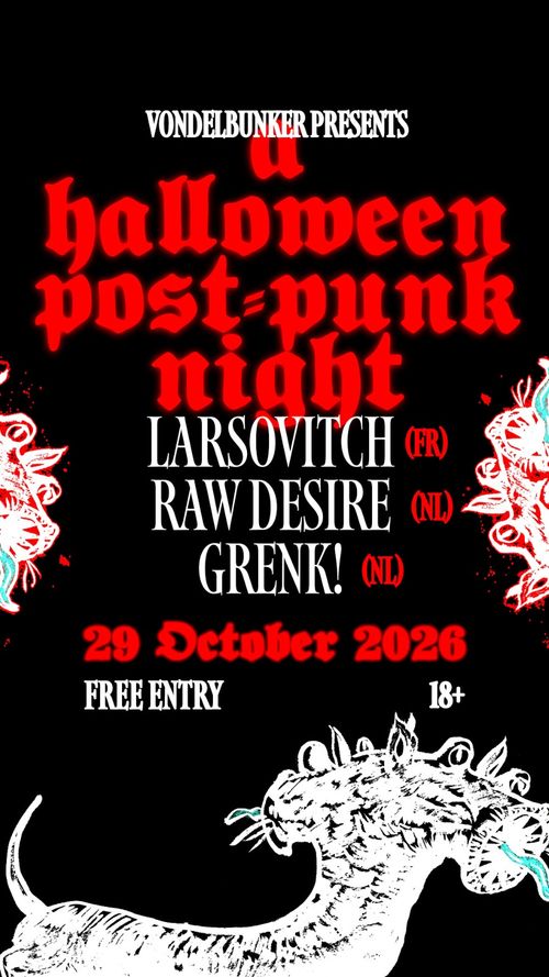 Halloween postpunk night w. Larsovitch, Raw Desire and Grenk!