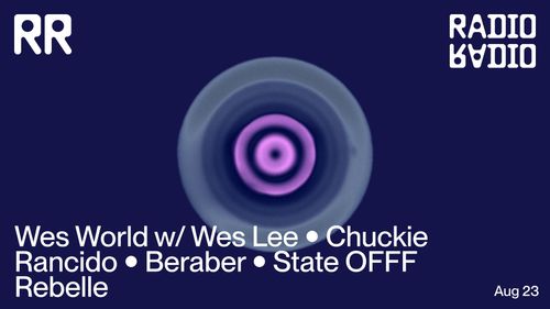 Wes World w/ Wes Lee • Chuckie • Rancido • Beraber • State OFFF • Rebelle