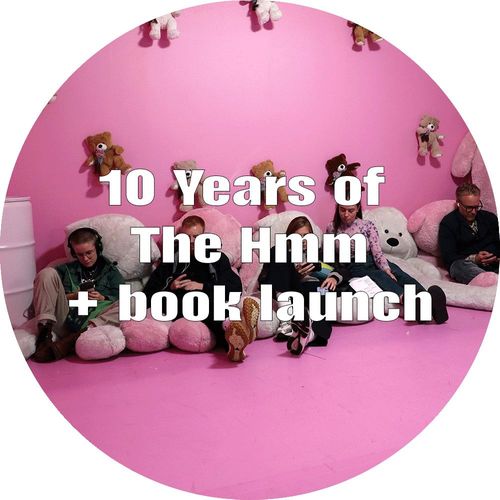 Celebrating 10 Years of The Hmm + Book Launch
