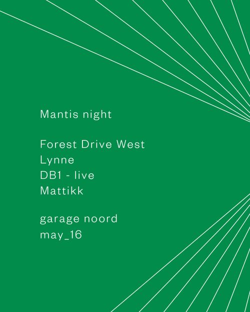 Mantis w/ Forest Drive West, DB1 (live), Lynne, Mattikk