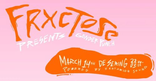 FRXCTOSE Presents Gender Punch