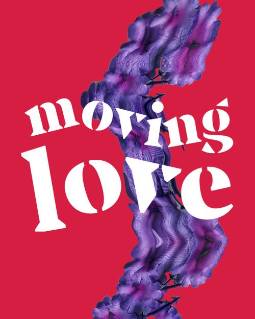 Opening: Moving Love (Rescheduled)