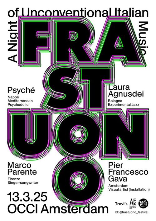 Frastuono – A Night of Unconventional Italian Music : Psyché [IT]+ Laura Agnusdei [IT] + Marco Parente [IT] + Pierfrancesco Gava [Art Installation]