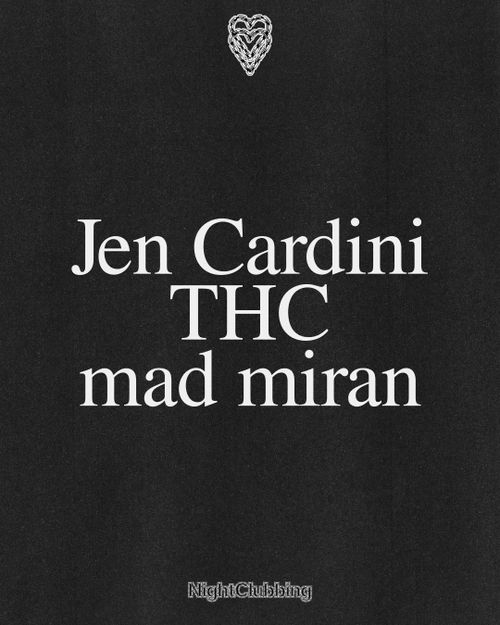 Nightclubbing / ADE: Jen Cardini, mad miran, THC