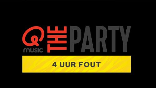Qmusic the Party - 4 Uur Fout