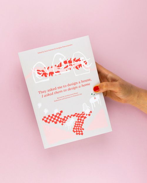 Book Presentation and Workshop: They asked me to design a house, I asked them to design a home
