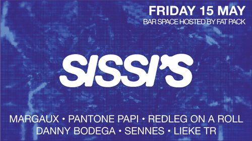 Sissi's Friday w/ SENNES b2b Lieke TR, Patone Papi & Fatpack fundraiser for AZG