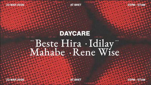 DAYCARE with Beste Hira, Idilay, Mahabe & Rene Wise