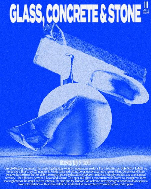 Circulo Roto presents: Glass, Concrete And Stone