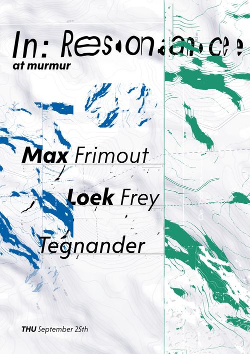 in:resonance w/ max frimout, loek frey & tegnander
