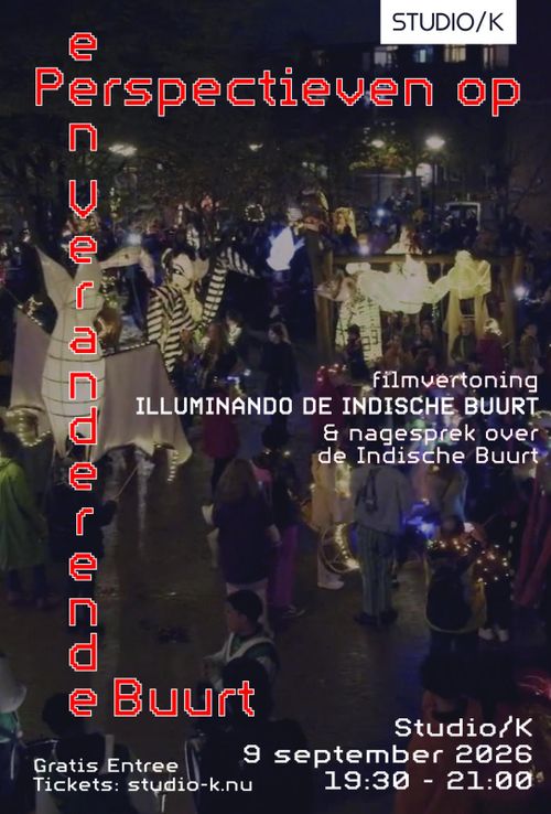 Filmvertoning “Illuminando de Indische Buurt” en nagesprek