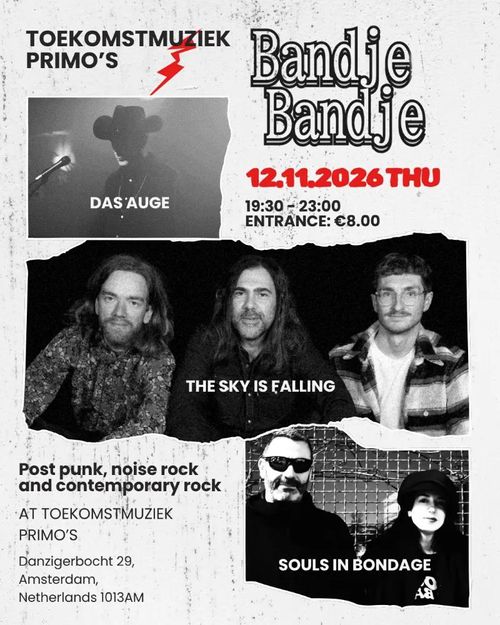Bandje Bandje Das Auge,Souls in Bondage, the Sky is Falling LIVE - Toekomstmuziek: Primo's