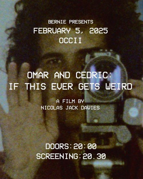 OMAR AND CEDRIC: IF THIS EVER GETS WEIRD (Nicolas Jack Davies, 2023)