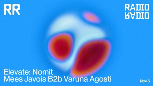 Elevate: Nomit • Mees Javois b2b Varuna Agosti