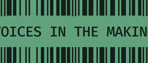 Voices in the Making