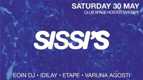 Sissi's Saturday w/ Etape, Idilay & Varuna Agosti