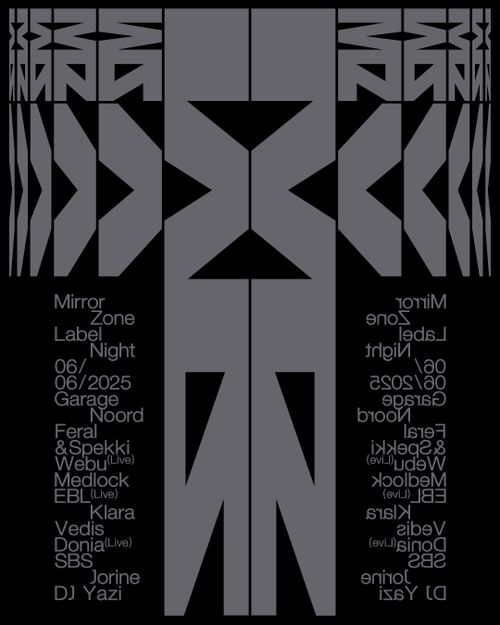 Mirror Zone w/ DJ Yazi, Klara Vedis, Feral & Spekki Webu (live), EBL (live), Medlock, SBS, Jorine, Donia (live)
