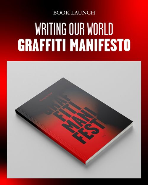BOOK LAUNCH: WRITING OUR WORLD – GRAFFITI MANIFESTOBOOK LAUNCH: