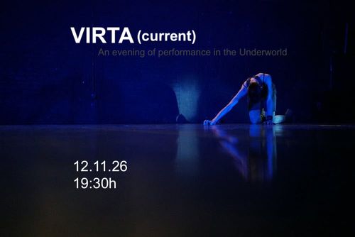 VIRTA (current): An Evening of Performance in the Underworld