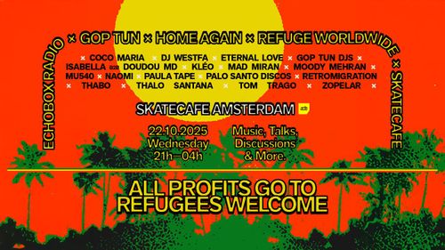ADE | HOME AGAIN X GOP TUN: TOM TRAGO, CARLOS VALDES, COCO MARIA, PALO SANTO DISCOS, DJ WESTFA, DOUDOU MD, ISABELLA, ETERNAL LOVE, GOP TUN DJ'S, KLÉO, MAD MIRAN, MOODY MEHRAN, MU540, NAOMI, PAULA TAPE, RETROMIGRATION, THABO, THALO SANTANA, ZOPELAR
