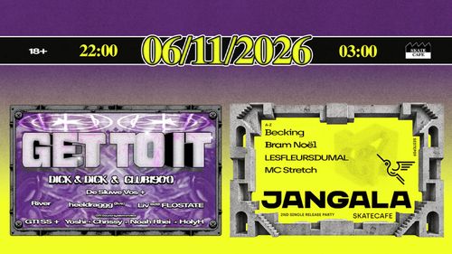 GET TO IT X JANGALA W/ BECKING, BRAM NOËL, CHRISSY, DE SLUWE VOS+, GTI SS, HEELDRAGG (LIVE), HOLYH, LESFLEURSDUMAL, LIV B2B FLOSTATE, MC STRETCH, NOAH RHEI, RIVER, YOSHI