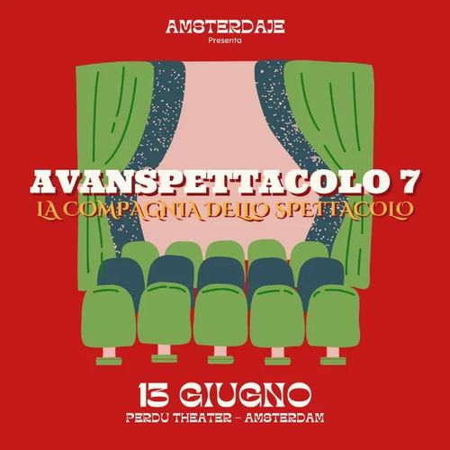 AmsterDaje presents “Avanspettacolo 7: The Fellowship of the Show”