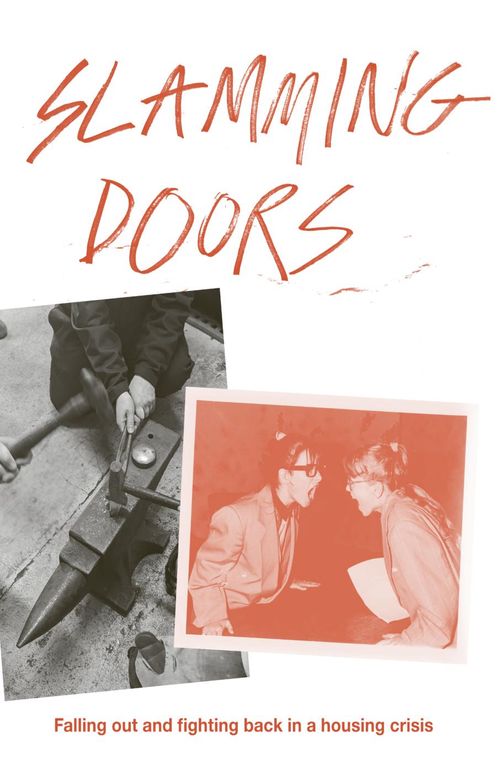 Book Launch: Slamming Doors: Falling Out and Fighting Back in a Housing Crisis