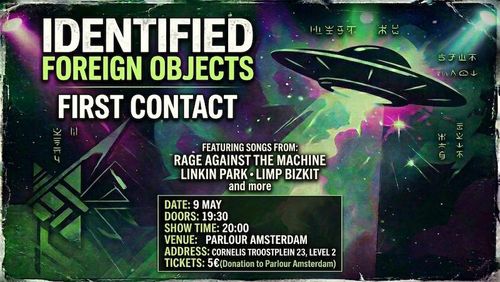FIRST CONTACT: Identified Foreign Objects LIVE at PARLOUR